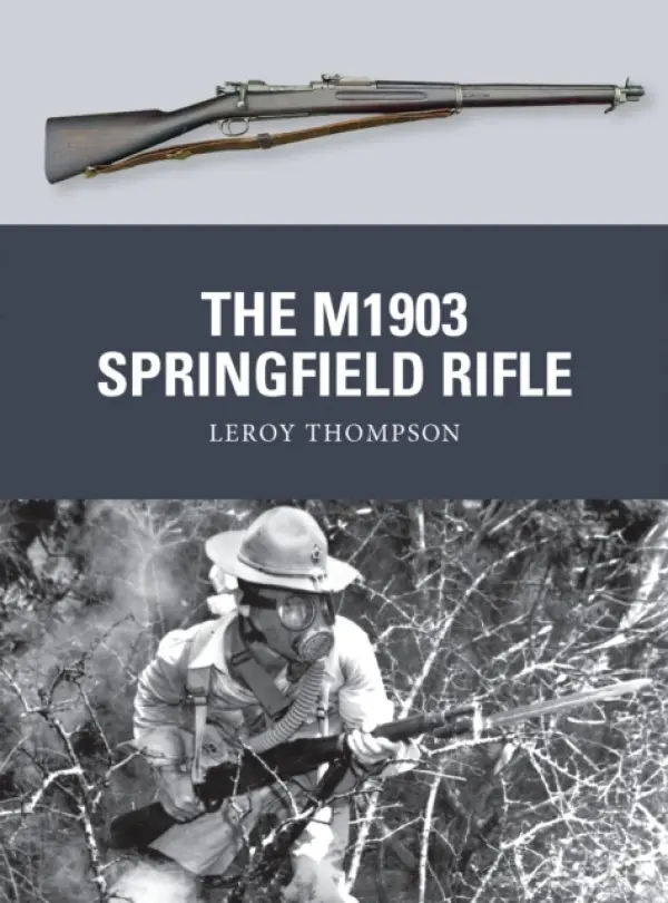 M1903 Springfield Rifle - Thompson, Leroy (Author)
