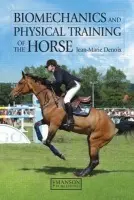 Biomechanics and Physical Training of the Horse - Denoix, Jean-Marie (Centre for Imaging and Research in Locomotor Problems in Horses, Goustranville, France)