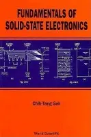 Fundamentals Of Solid State Electronics - Sah, Chih Tang (Xiamen Univ, China)