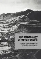Archaeology of Human Origins - Isaac, Glynn