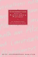 Conversations with an Alzheimer's Patient - Hamilton, Heidi Ehernberger (Georgetown University, Washington DC)
