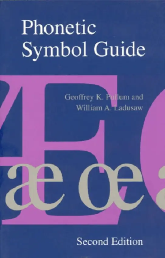Phonetic Symbol Guide - Pullum, Geoffrey K. a Ladusaw, William A.