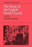 Music of the English Parish Church: Volume 2 - Temperley, Nicholas