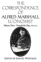 Correspondence of Alfred Marshall, Economist - Marshall, Alfred