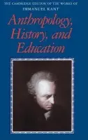 Anthropology, History, and Education - Kant, Immanuel