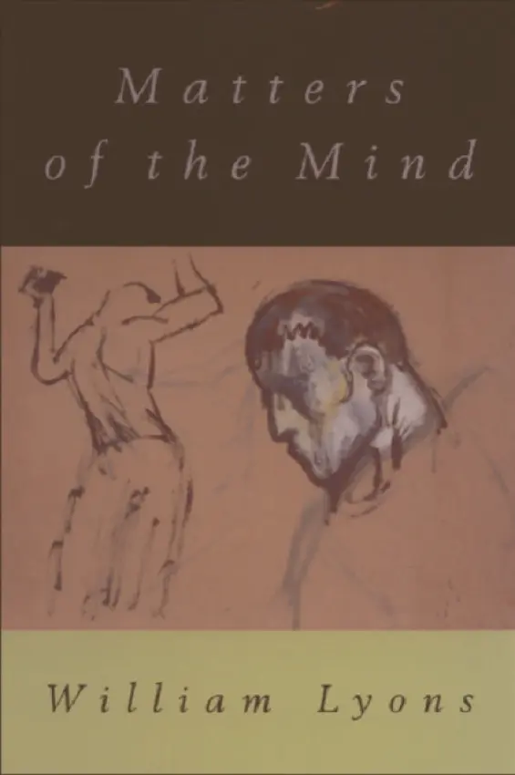 Matters of the Mind - Lyons, William (Professor of Moral Philosophy, Trinity College Dublin)