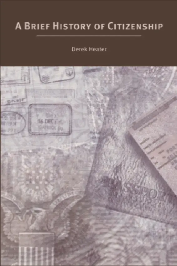 Brief History of Citizenship - Heater, Derek