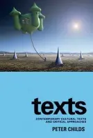 Texts - Childs, Peter (Dean of Research, Professor of Modern Literature, University of Gloucestershire)