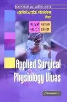 Applied Surgical Physiology Vivas - Kanani, Mazyar (British Heart Foundation) a Elliott, Martin (Great Ormond Street Hospital, London)