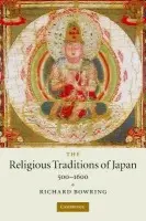 Religious Traditions of Japan 500-1600 - Bowring, Richard (University of Cambridge)