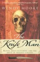 The Knife Man - Wendy Moore