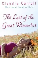 Last Of The Great Romantics - Carroll, Claudia