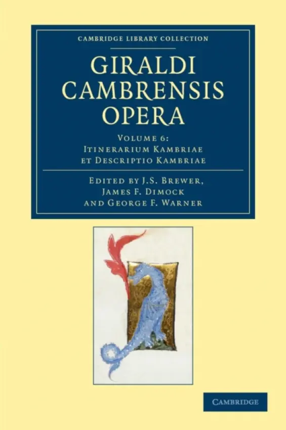 Giraldi Cambrensis opera - Cambrensis, Giraldus