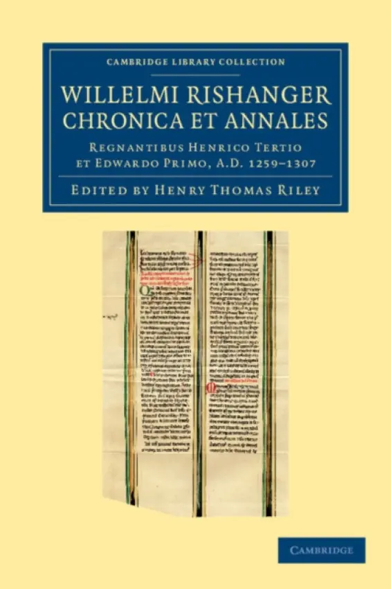 Willelmi Rishanger chronica et annales - Rishanger, William