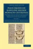 Polychronicon Ranulphi Higden, monachi Cestrensis - Higden, Ranulf