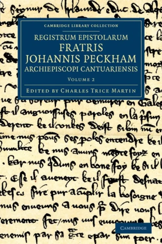 Registrum epistolarum fratris Johannis Peckham, Archiepiscopi Cantuariensis - Peckham, John