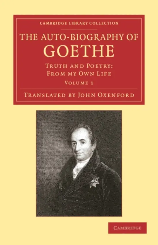 Auto-Biography of Goethe - Goethe, Johann Wolfgang von