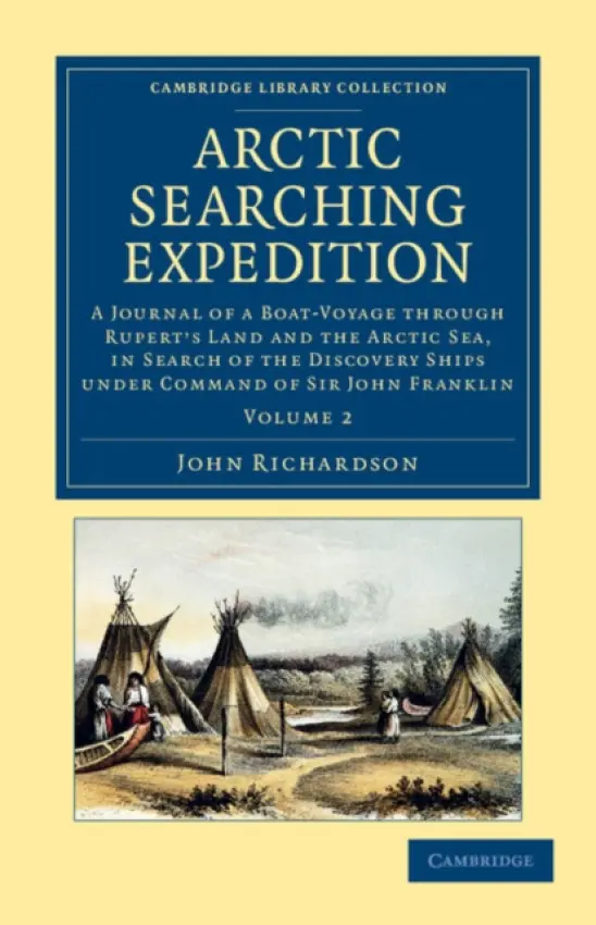 Arctic Searching Expedition - Richardson, John