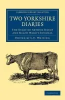 Two Yorkshire Diaries - Jessop, Arthur a Ward, Ralph