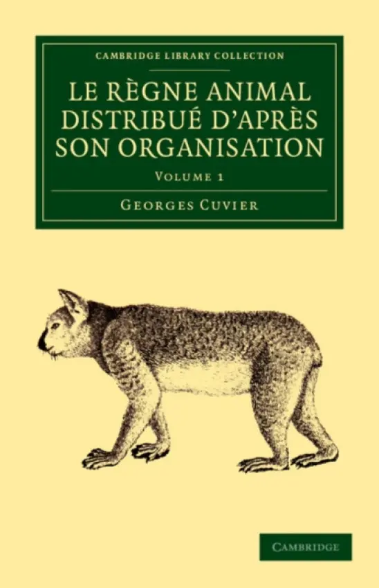 Le regne animal distribue d'apres son organisation - Cuvier, Georges