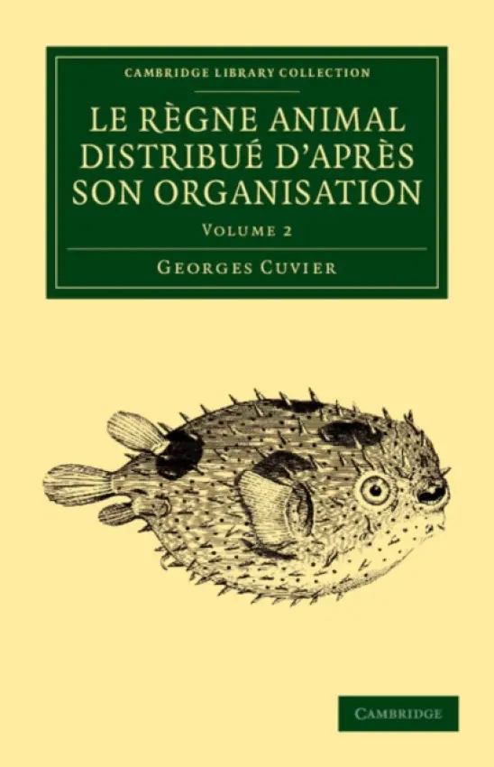 Le regne animal distribue d'apres son organisation - Cuvier, Georges