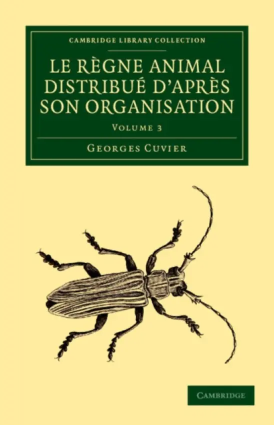 Le regne animal distribue d'apres son organisation - Cuvier, Georges