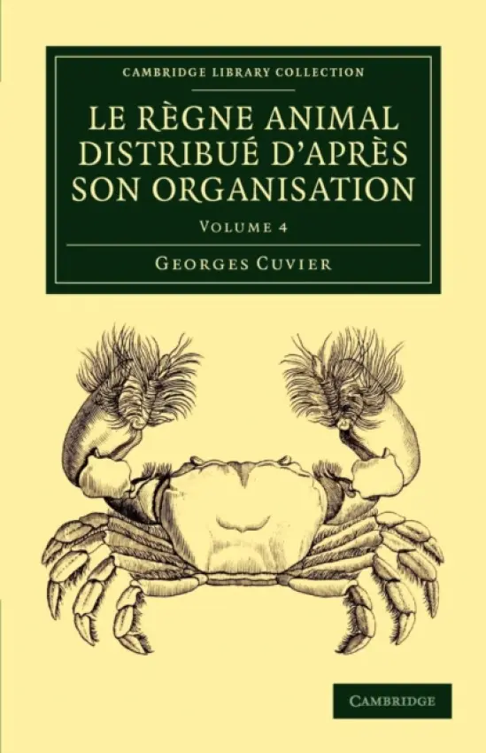 Le regne animal distribue d'apres son organisation - Cuvier, Georges