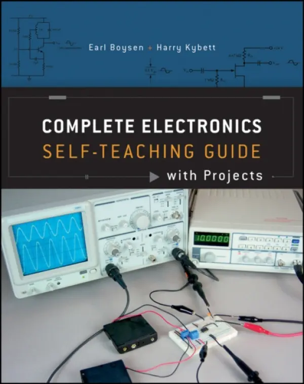Complete Electronics Self-Teaching Guide with Projects - Boysen, Earl a Kybett, Harry