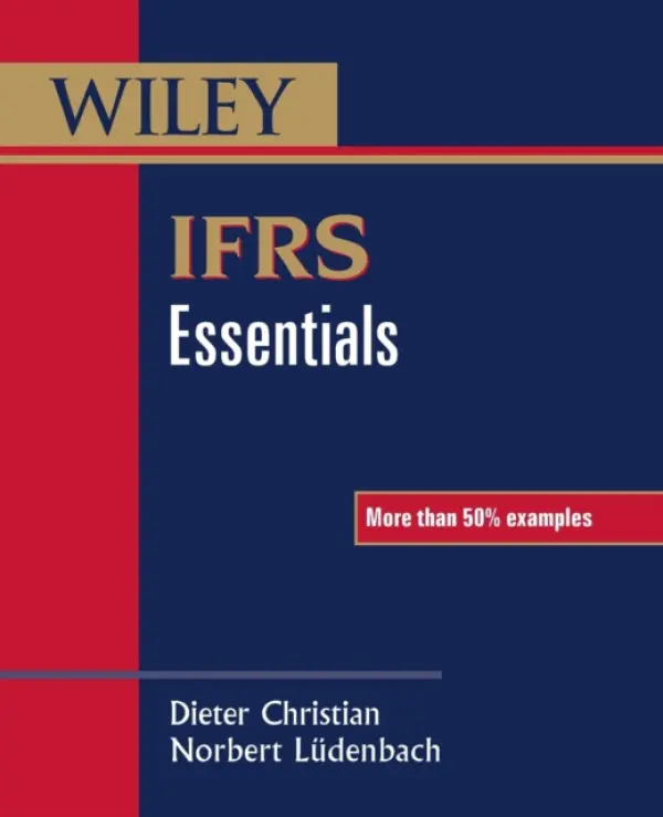 IFRS Essentials - Christian, Dieter a Ludenbach, Norbert
