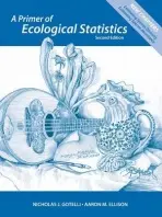 Primer of Ecological Statistics - Gotelli, Nicholas J. a Ellison, Aaron M.