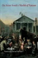 On Adam Smith's Wealth of Nations - Fleischacker, Samuel