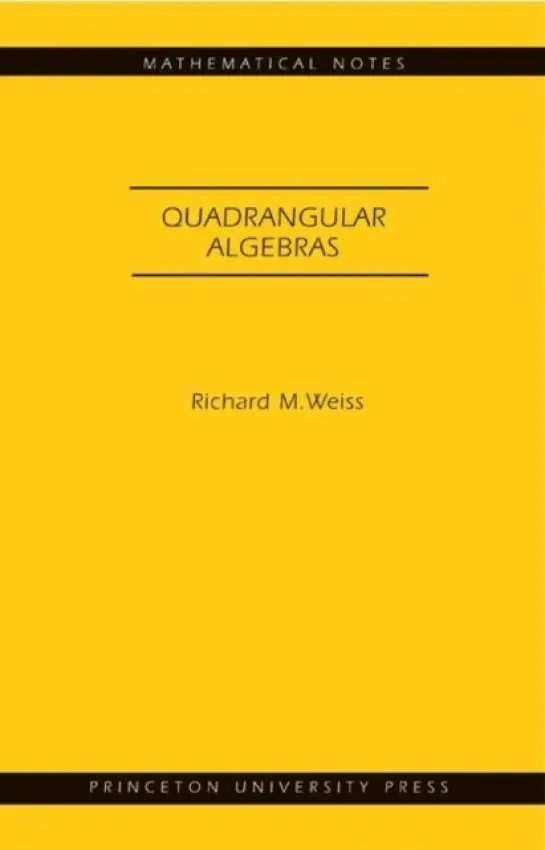 Quadrangular Algebras - Weiss, Richard M.