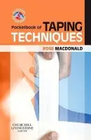 Pocketbook of Taping Techniques - Macdonald, Rose, BA, FCSP (Consultant in Sports Physiotherapy, Former Director, Sports Injury Centre, Crystal Palace National Sports Centre, London, UK)