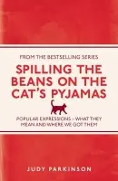 Spilling the Beans on the Cat's Pyjamas - Parkinson, Judy
