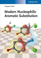 Modern Nucleophilic Aromatic Substitution - Terrier, Francois (University of Versailles, Versailles, France)
