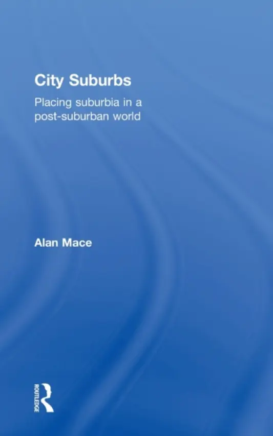 City Suburbs - Mace, Alan (London School of Economics, UK)