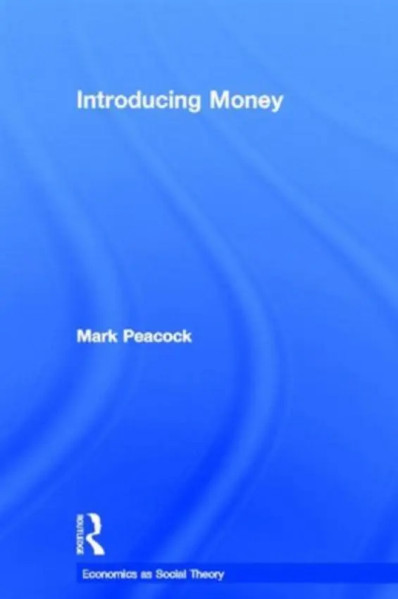 Introducing Money - Peacock, Mark (York University, Canada)
