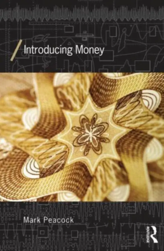 Introducing Money - Peacock, Mark (York University, Canada)