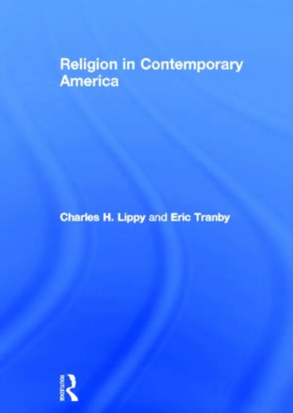 Religion in Contemporary America - Lippy, Charles H. (University of Tennessee, Chattanooga, USA) a Tranby, Eric