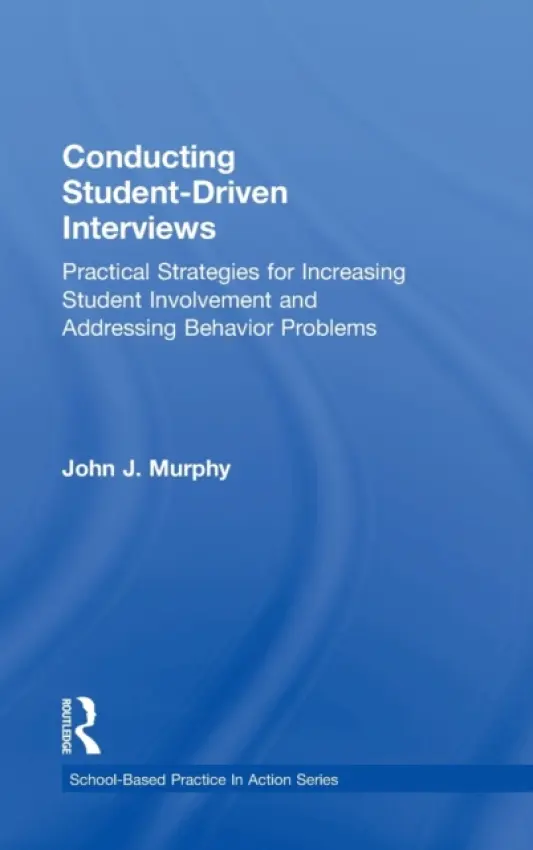 Conducting Student-Driven Interviews - Murphy, John J.