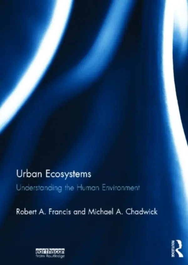 Urban Ecosystems - Francis, Robert A. (King's College London, UK) a Chadwick, Michael A. (King's College London, UK)