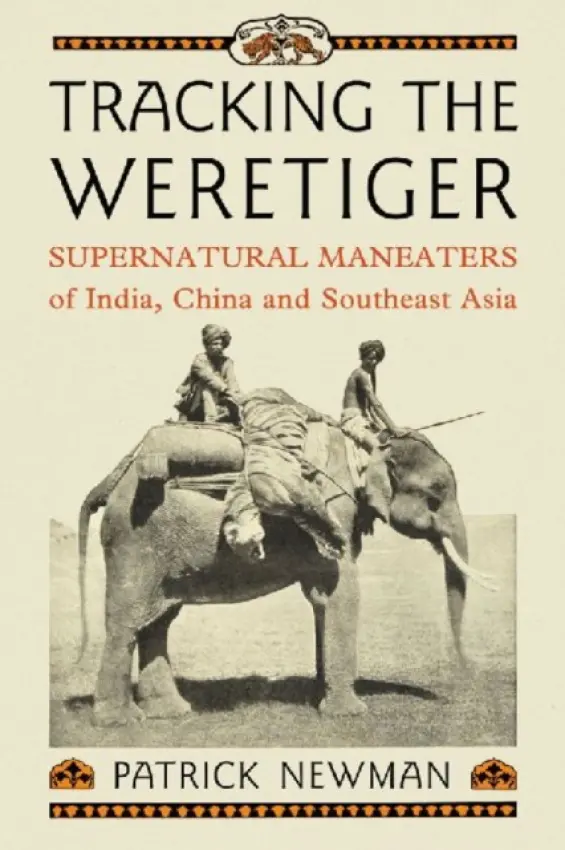 Tracking the Weretiger - Newman, Patrick