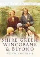 Shire Green, Wincobank and Beyond - Woodriff, Bryan