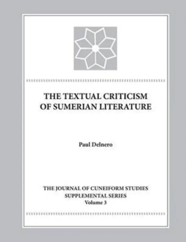 Textual Criticism of Sumerian Literature - Delnero, Paul