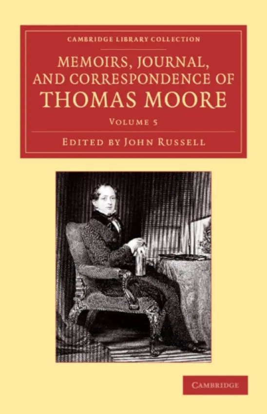 Memoirs, Journal, and Correspondence of Thomas Moore - Moore, Thomas