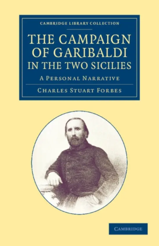 Campaign of Garibaldi in the Two Sicilies - Forbes, Charles Stuart