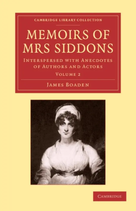 Memoirs of Mrs Siddons - Boaden, James