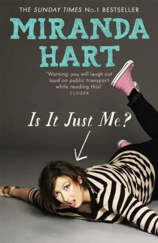 Is it Just Me? - Miranda Hart