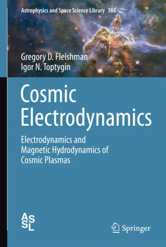 Cosmic Electrodynamics - Fleishman, Gregory D. a Toptygin, Igor N.