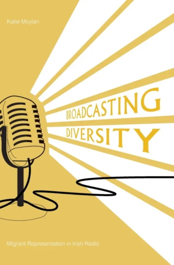 Broadcasting Diversity - Moylan, Katie (University of Leicester, UK)